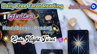 Late Night Tarot🔮🔥 is live! 🧿Daily Free Tarot Reading🧿