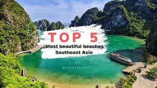 Top 5 Most Beautiful Beaches In Southeast Asia - Lush Travel