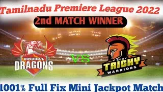 Tnpl 2022 2nd Match Winner Prediction || Ruby Trichy Warriors Vs Dindigul Dragons || Kaun Jeetega