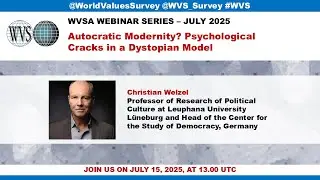 WVS Webinar on July 15: Autocratic Modernity? Psychological Cracks in a Dystopian Model