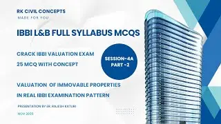 IBBI Session 4A Part 2 Valuation of Immovable Properties | Crack IBBI Valuer Exam Fast Complete MCQs