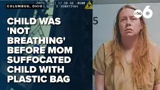 Mother tells 911 her child wasn't breathing before admitting to suffocating her to death