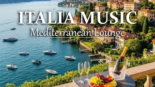 Italian Vibes & Mediterranean Music 🎶 | 2+ Hours Amalfi Coast Sunsets & Lake Como Chillout 4K