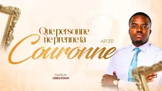 QUE PERSONNE NE PRENNE TA COURONNE |  CULTE DE CÉLÉBRATION