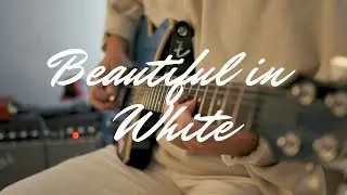 Beautiful In White - Westlife Electric Guitar Cover