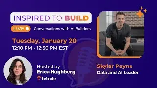 🎙️ Inspired to Build: Live with Skylar Payne Data and AI Leader