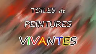 Toiles de Peintures vivantes🖼️🎨 #peinturesurtoile