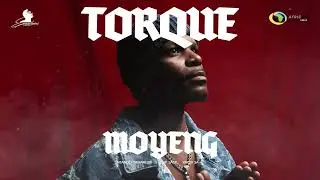 TorQue - Moyeng (feat. Ntando Yamahlubi, OHP Sage & Emoji RSA) (Offical Audio)