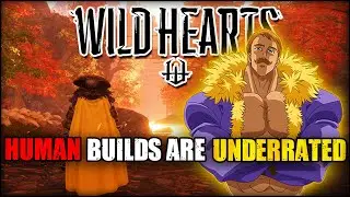 The BEST Pure Human Build For Every Weapon - Super TANKY & Amazing Burst Damage -Wild Hearts