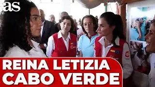LA REINA LETIZIA en en CABO VERDE ayuda a combatir la DESIGUALDAD