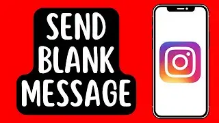 How to Send Blank Message on Instagram [2022] Works on iPhone 13