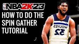 NBA 2K23 HOW TO DO THE SPIN GATHER TUTORIAL