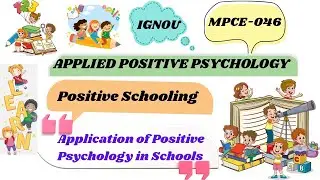 Positive schooling and application of positive psychology in schools #mpce046 #appliedpositivepsycho