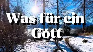 Was für ein Gott