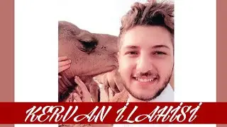 KERVAN İLAHİSİ (Fırat Türkmen)