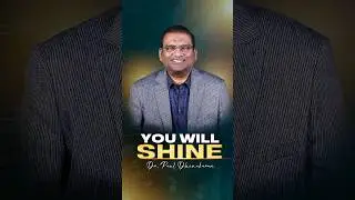 You Will Shine | Dr. Paul Dhinakaran | Today's Blessing