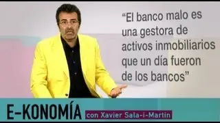 ¿Qué es un banco malo? | Xavier Sala i Martin