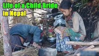 Life of a Child Bride in Nepal: Following Her In-Laws and Daily Household Duties