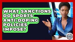 What Sanctions Do Sports Anti-doping Policies Impose? - Business In Sports
