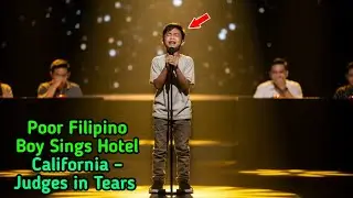 Poor Filipino Boy Sings Hotel California &ndash; Judges in Tears 😭✨