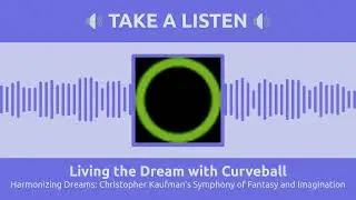 December 03 - Harmonizing Dreams: Christopher Kaufman's Symphony of Fantasy and Imagination - Full -
