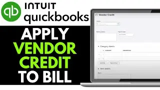 How to Apply Vendor Credit to Bill in QuickBooks Online 2025 (QUICK GUIDE)