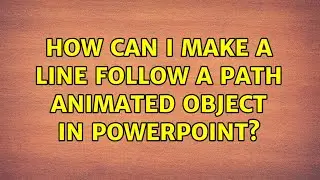 How can I make a line follow a path animated object in PowerPoint?