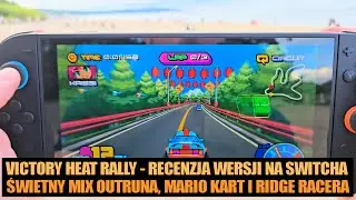 VICTORY HEAT RALLY - recenzja - świetne retro wyścigi, mieszanka Ridge Racera, Mario Kart, Outruna