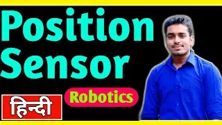 {पोजीशन सेंसर} Position Sensor हिंदी | Position Sensor Working Principle in robotics | Study Central