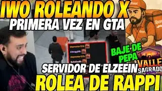 😲BAJA su PEPA😲IWO roleando x PRIMERA VEZ en el SERVIDOR de ELZEEIN🔥¡LO MANDAN a ROLEAR de RAPPI📦🤣!