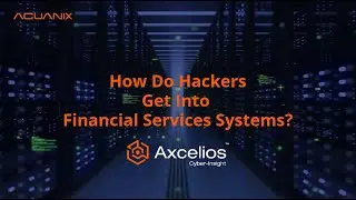 How do HACKERS get into Financial services systems?