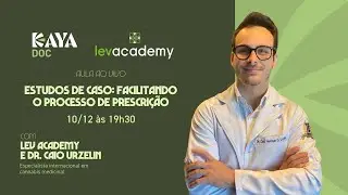 Kaya Doc e Lev Academy - Aula Ao Vivo