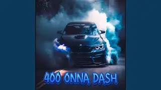 400 Onna Dash (feat. AJ)