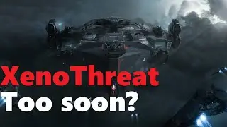 Star Citizen | XenoThreat - too soon?