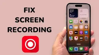 How To Fix Screen Recording Not Working On iPhone