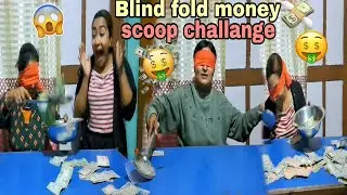 Blind Fold Money 💵💰️💸 Scoop Challange😱 Last ma Emotional vayo😥