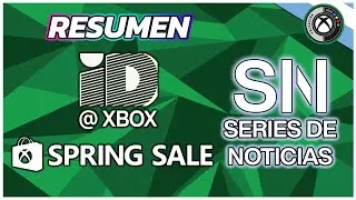 OFERTAS DE SPRING SALE, RESUMEN DE ID @XBOX Y M&Aacute;S