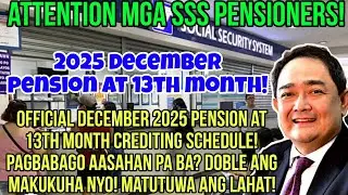 ✅️SSS PENSION & 13TH MONTH! DECEMBER 2025 OFFICIAL RELEASING SCHEDULE! MAY PAGBABAGO? DOBLE PALA ITO