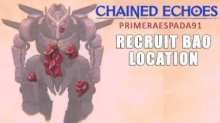 Chained Echoes: Recruit Bao Location