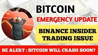🚨 Bitcoin Crash Emergency  Update 🔥 Binance Wallet Insider Trading Issue Be 🚨 Alert