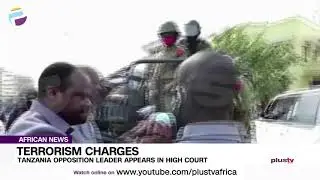 Tanzania Opposition Leader Appears In High Court | AFRICAN