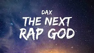 Dax - THE NEXT RAP GOD (Lyrics)  | [1 Hour Version]