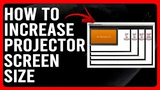 How To Increase Projector Screen Size (How To Adjust & Make Projector Screen Size Smaller Or Bigger)