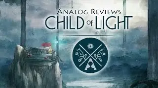 Analog Reviews: Child of Light