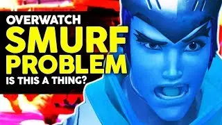 Overwatch - The Smurf Problem