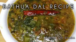 Bathua Dal ki sabse simple aur best recipe by mummy the dhaba....
