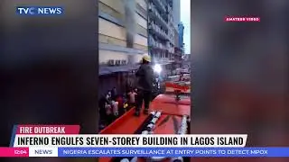 Inferno Engulfs Seven-Storey Building On Lagos Island