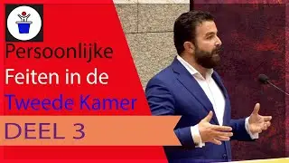 Persoonlijke Feiten In De Tweede Kamer Deel 3 - Tweede Kamer Videos