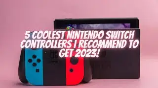 5 Coolest Nintendo Switch Controllers I Recommend To Get 2023!