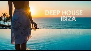 Ibiza Sunset Mix 2025 ☀️ Best Deep House Chill & Lounge Music #90